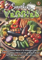 Smokin' Veggies (The 30 Recipe Series) B0CSK4M1VX Book Cover