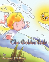 The Golden Rule (Childrens' Empowerment Stories) 1990442099 Book Cover