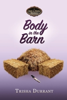 Body in the Barn: A Kate and Doris Mystery 1946063428 Book Cover