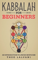 Kabbalah for Beginners: An Introduction to Jewish Mysticism 0645071978 Book Cover