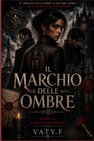 IL MARCHIO DELLE OMBRE: Tomo 3: Il Patto Invertito (Italian Edition) B0HC4KXKZX Book Cover