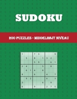 Sudoku 200 PUZZLES - Middelh�jt Niveau: Sjov for alle aldre - Sudoku-puslespil i storskrift - Et puslespil per side 1006865705 Book Cover