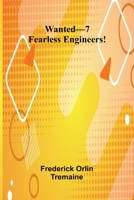 Wanted-7 Fearless Engineers! 9362997983 Book Cover