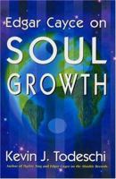 Soul Development: Edgar Cayce's Approach for a New World 0876044658 Book Cover