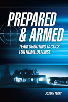 Tactical Defensive Shooting Techniques for Groups: The Armed Citizens' Home Protection Manual 1440335907 Book Cover