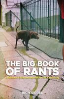 The Big Book of Rants: A Gentlemen's Bathroom Companion to a Life in Advertising 0692703314 Book Cover