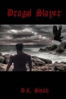Dragol Slayer 1530159156 Book Cover