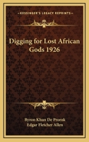 Digging for Lost African Gods 1926 1162734469 Book Cover