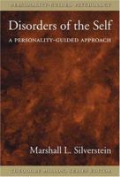 Disorders of the Self: A Personality-guided Approach (Personality-Guided Psychology) 1591474302 Book Cover