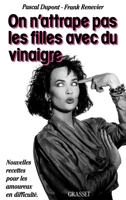 On n'attrape pas les filles avec du vinaigre (Littérature) 2246367816 Book Cover