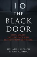 The Black Door: Spies, Secret Intelligence and British Prime Ministers 000821378X Book Cover