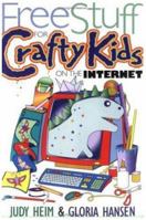 Free Stuff for Crafty Kids on the Internet 1571200800 Book Cover