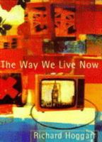The Way We Live Now 0712673512 Book Cover