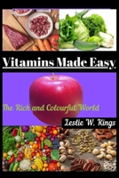 Vitamins Made Easy: The Rich and Colourful World B0BPW3BFJM Book Cover