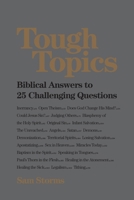 Tough Topics: Biblical Answers to 25 Challenging Questions 1433534932 Book Cover