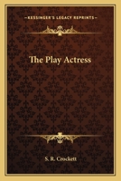 The Play Actress 117746070X Book Cover