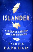 Islander: A Journey Around Our Archipelago 1783781904 Book Cover
