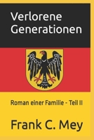 Verlorene Generationen: Roman einer Familie, Teil II (German Edition) B0CP9KBLHL Book Cover