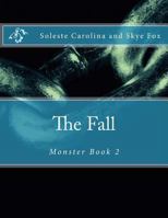 The Fall: Monster Book 2 1495404188 Book Cover