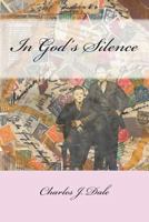 In God's Silence 1495438635 Book Cover