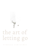 The Art Of Letting Go 1163040088 Book Cover
