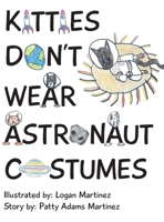 Kitties Don't Wear Astronaut Costumes 1733294945 Book Cover