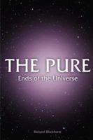 THE PURE - Ends of the Universe 1847534236 Book Cover