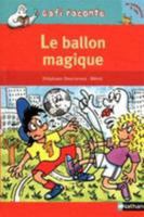 Le ballon magique 2092022652 Book Cover