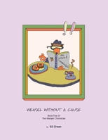 Weasel Without a Cause 1453517138 Book Cover