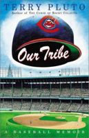 Our Tribe: A Baseball Memoir 0684845059 Book Cover