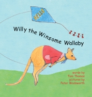 Willy the Winsome Wallaby 0995665265 Book Cover