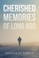 Cherished Memories Of Long Ago B0BW31N9LS Book Cover