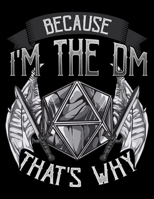 Because I'm The DM That's Why: Because I'm The DM That's Why Blank Anime Manga Comic Book Notebook (130 Comic Template Pages, 8.5 x 11) 1707972265 Book Cover