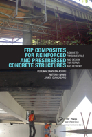 Frp Composites for Reinforced and Prestressed Concrete Structures: A Guide to Fundamentals and Design for Repair and Retrofit 0367865734 Book Cover