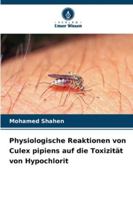 Physiologische Reaktionen von Culex pipiens auf die Toxizität von Hypochlorit (German Edition) 6208909406 Book Cover