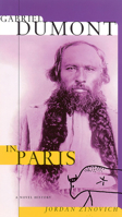 Gabriel Dumont in Paris : A Novel History 0888643217 Book Cover