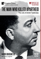 The Man who Killed Apartheid: The Life of Dimitri Tsafendas: New Updated Version 1648895123 Book Cover