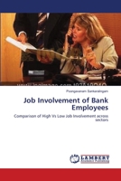 Job Involvement of Bank Employees: Comparison of High Vs Low Job Involvement across sectors 3659133949 Book Cover