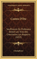 Conte d'été: Souffrances du Professeur Delteil ; Les trios des Chenizelles ... 1147976252 Book Cover