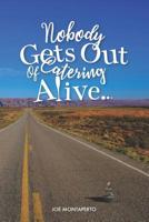 Nobody Gets Out of Catering Alive 1096458683 Book Cover