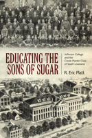 Educating the Sons of Sugar: Jefferson College and the Creole Planter Class of South Louisiana 0817319662 Book Cover