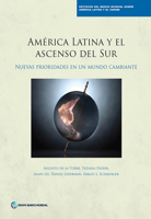 América Latina Y El Ascenso del Sur: Nuevas Prioridades En Un Mundo Cambiante 1464804311 Book Cover