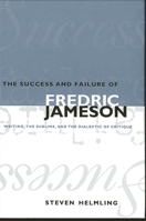 The Success and Failure of Frederic Jameson 0791447642 Book Cover