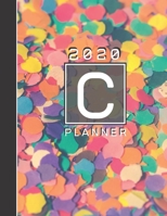 Personalised 2020 Diary Week To View Planner: Letter C 2020 Planner For Life, Love And Happiness Organiser And Planner For The Year Ahead, School, Business, Office, Work, University 1671227190 Book Cover
