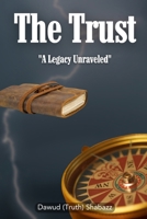 The Trust: A Legacy Unraveled B0DQ8Z5SQM Book Cover