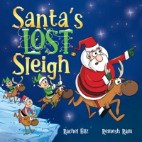 Santa's Lost Sleigh: A Christmas Book about Santa and his Reindeer 1990531199 Book Cover