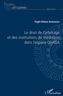 Le droit de l'arbitrage et des institutions de médiation dans l'espace OHADA (Études Africaines) (French Edition) 2343064199 Book Cover