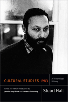 Cultural Studies 1983: A Theoretical History 0822362635 Book Cover