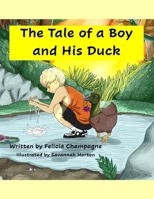 A Tale of a Boy and His Duck 1952011248 Book Cover