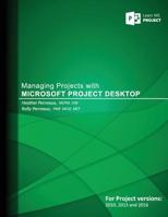 Managing Projects with Microsoft Project Desktop 1537380257 Book Cover